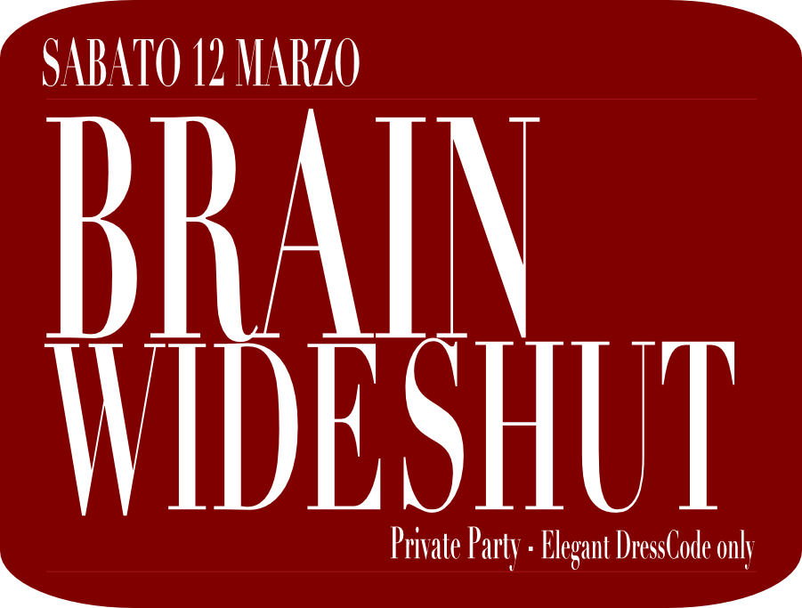 Brain Wide Shut - Privat Party